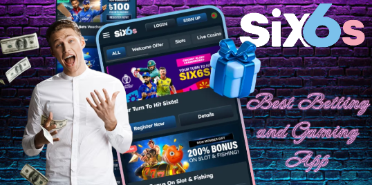 Six6s – Best Betting and Gaming App with Unique Features